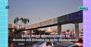 Santo André interdita trecho da Avenida dos Estados na noite desta quarta