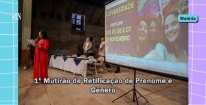 1º Mutirão de Retificação de Prenome e Gênero